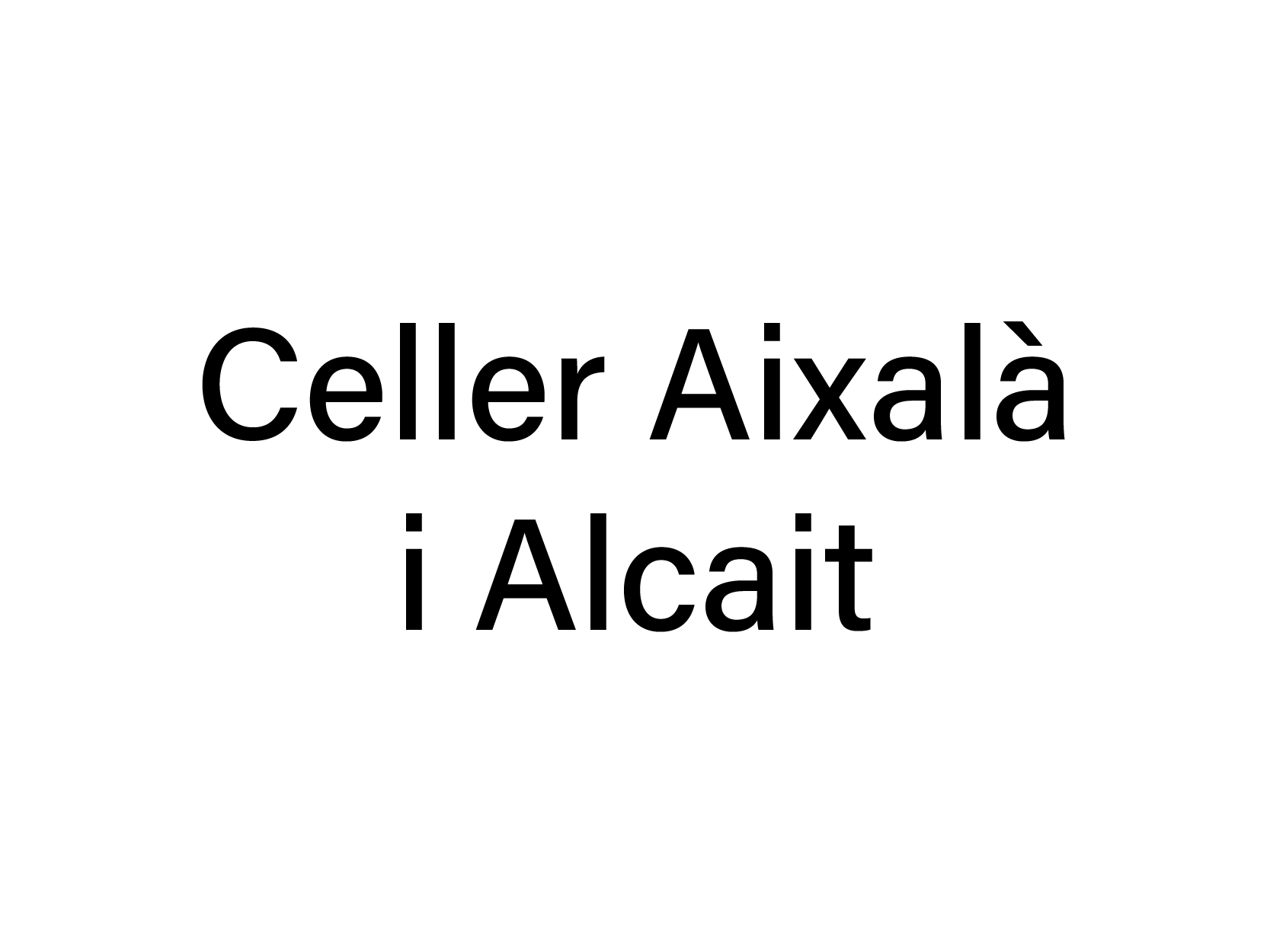 CELLER AIXALA I ALCAIT